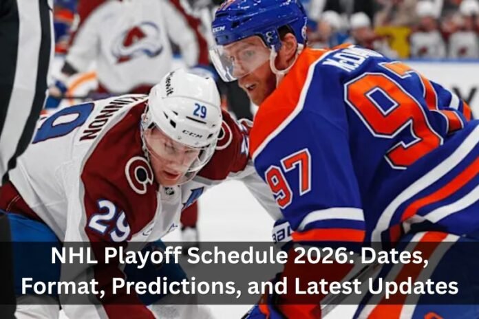 NHL Playoff Schedule 2026: Dates, Format, Predictions, and Latest Updates